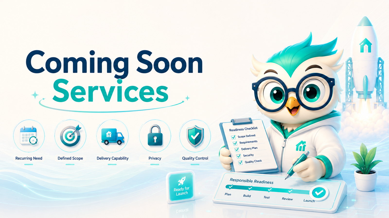 Coming Soon Services readiness system covering recurring need, defined scope, delivery capability, privacy, and quality control